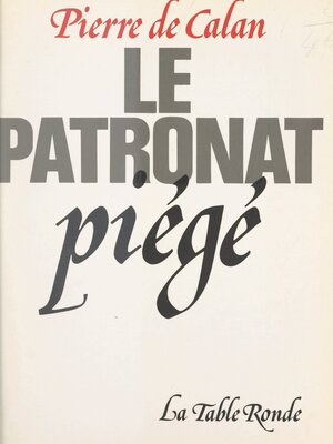 cover image of Le patronat piégé